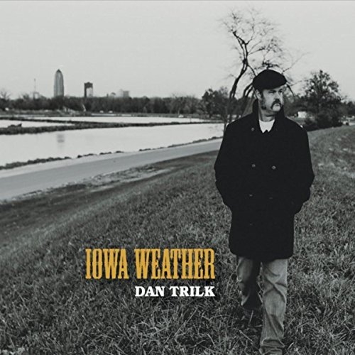 Dan Trilk - Iowa Weather (2016)