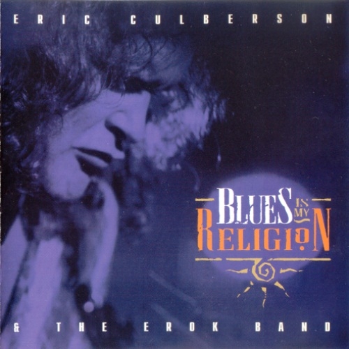 Eric Culberson - Blues Is My Religion (1996)