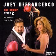 Joey DeFrancesco - The Champ: Round 2 (2000)