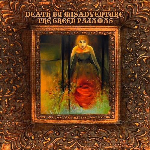 The Green Pajamas – Death By Misadventure (2012)