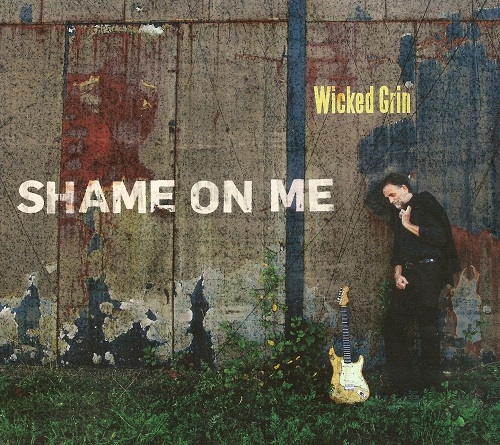 Wicked Grin - Shame On Me (2013)