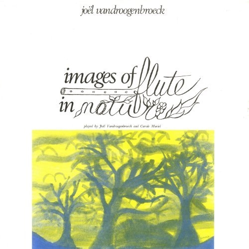 Joel Vandroogenbroeck -  Images of Flute in Nature (1978)