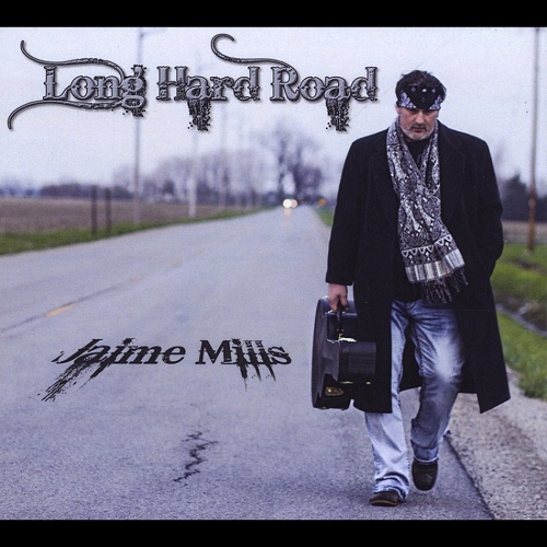 Jaime Mills - Long Hard Road (2014)