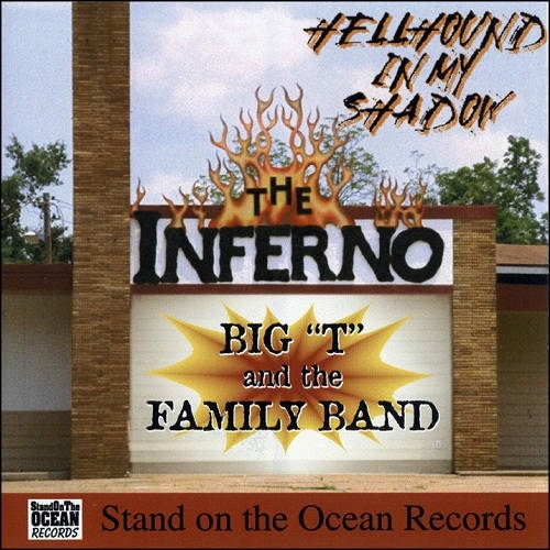 Big T and the Family Band - Hellhound In My Shadow (2002)