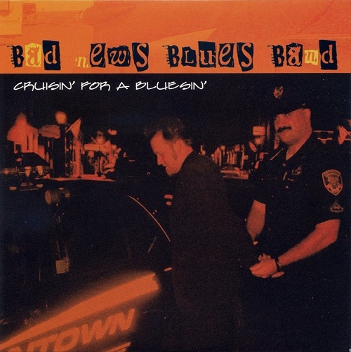 Bad News Blues Band - Cruisin' For a Bluesin' (1996)