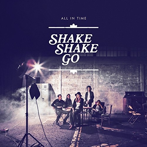 Shake Shake Go - All in Time (2016)