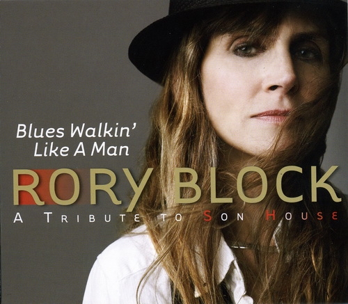 Rory Block - Blues Walkin' Like A Man: A Tribute To Son House (2008)