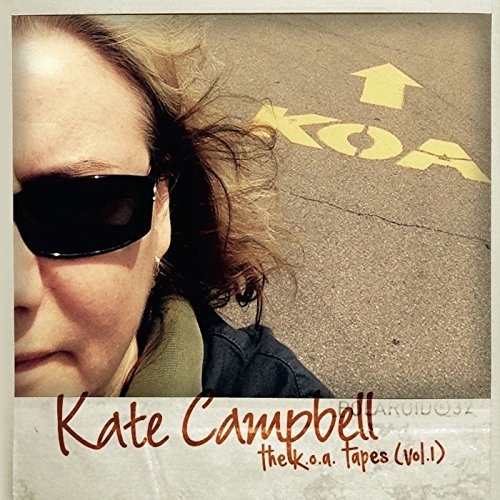 Kate Campbell - The K.O.A. Tapes (Vol. 1) (2016)