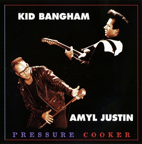 Kid Bangham and Amyl Justin - Pressure Cooker (1997)