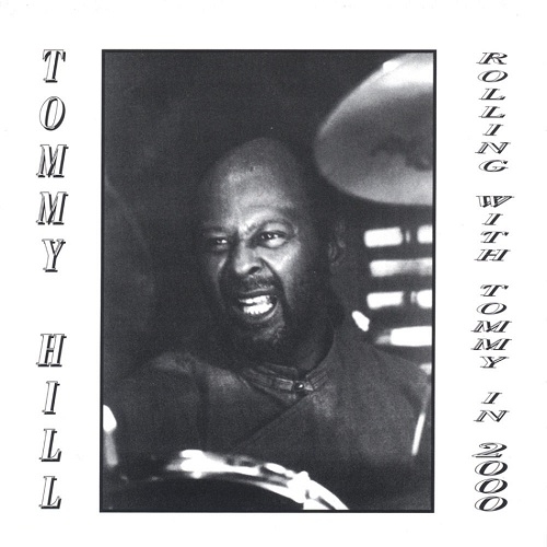 Tommy Hill - Rolling With Tommy In 2000 (2000)