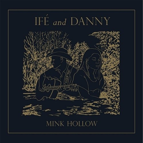 Ife & Danny - Mink Hollow (2016)
