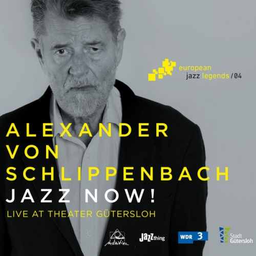 Alexander von Schlippenbach, Antonio Borghini, Rudi Mahall, Heinrich Köbberling - Jazz Now! (Live at Theater Gütersloh) European Jazz Legends, Vol. 4 (2016)