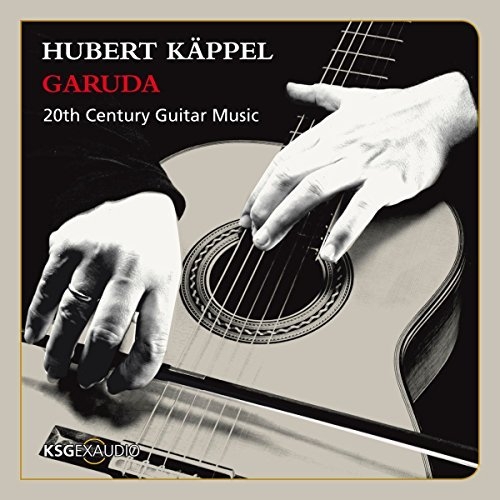 Hubert Käppel - Hunt, Ginastera, Schmitz, Henze & Brouwer: Garuda - 20th Century Guitar Music (2016)