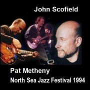 John Scofield & Pat Metheny - North Sea Jazz Festival (Live) (1994)