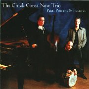 The Chick Corea New Trio - Past, Present & Futures (2001)