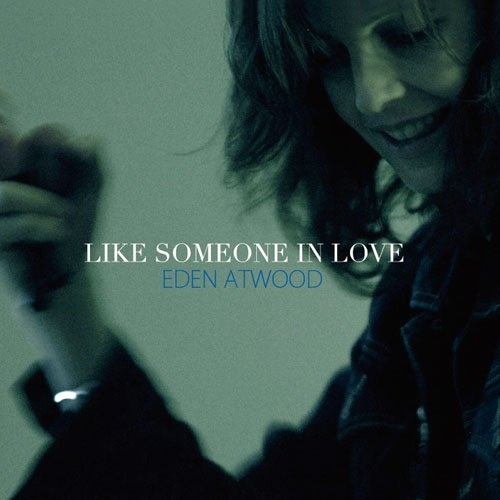 Eden Atwood - Like Someone In Love (2010), 320 Kbps