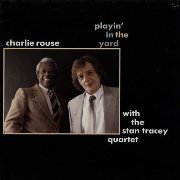 Charlie Rouse - Playin' In The Yard (1987)