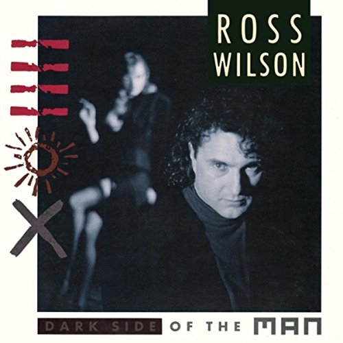 Ross Wilson - Dark Side of the Man (2016)