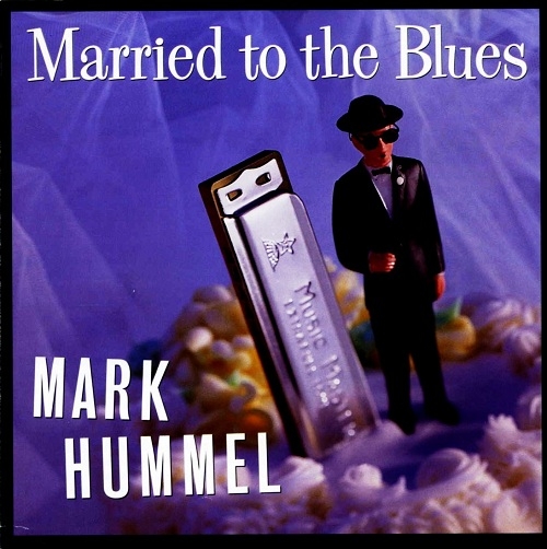 Mark Hummel - Married To The Blues (1995)