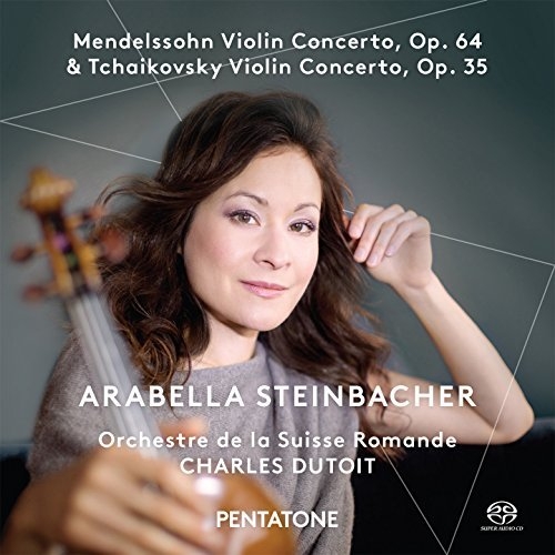 Arabella Steinbacher - Mendelssohn & Tchaikovsky: Violin Concertos (2015)