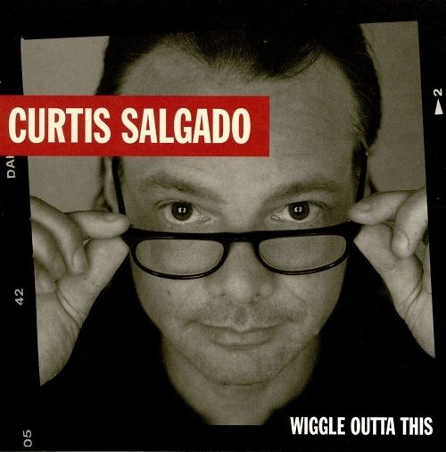 Curtis Salgado - Wiggle Outta This (1999)