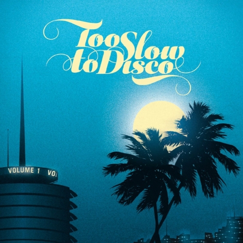 VA – Too Slow to Disco Vol.1 (2014)