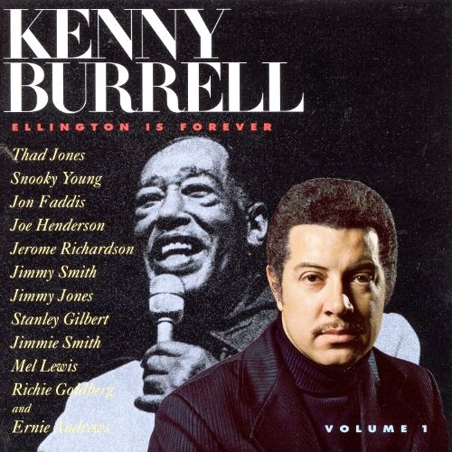 Kenny Burrell -  Ellington Is Forever :Vol. 1- Vol. 2 (1975)