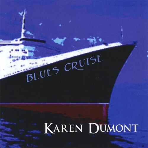 Karen Dumont - Blues Cruise (2008)