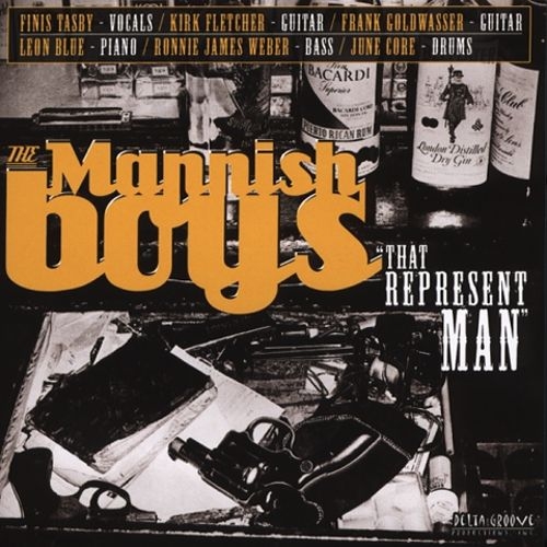 The Mannish Boys - That Represent Man (2004)