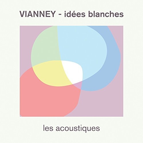 Vianney - Idées blanches (Les acoustiques) (2015)