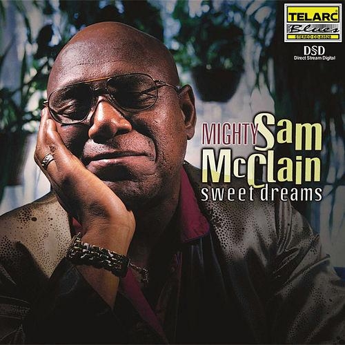 Mighty Sam McClain - Sweet Dreams (2001)