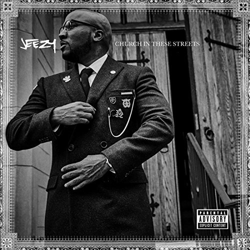 Young Jeezy - Church In These Streets (2016) [Hi-Res]