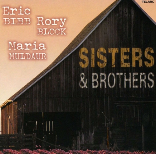 Eric Bibb, Rory Block, Maria Muldaur ‎– Sisters & Brothers (2004) Lossless