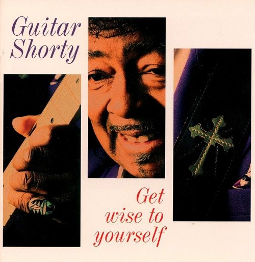 Guitar Shorty - Get Wise To Yourself (1995)