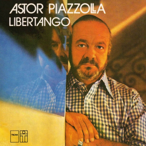 Astor Piazzolla - Libertango (1974)