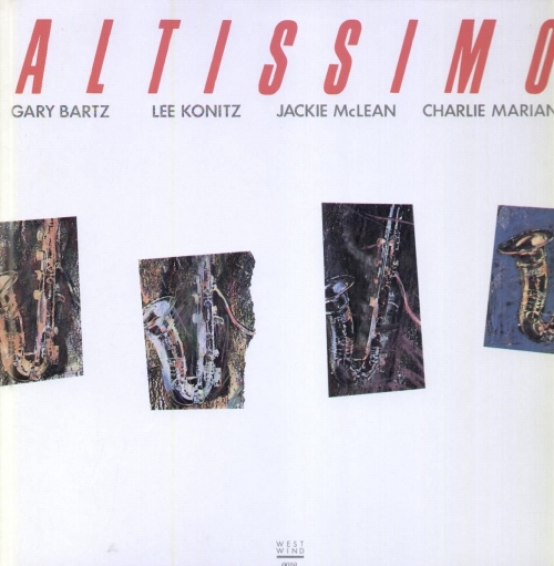Gary Bartz, Lee Konitz, Charlie Mariano, Jackie McLean – Altissimo (1973)