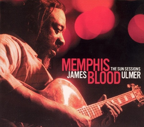 James Blood Ulmer - Memphis Blood: The Sun Sessions (2001)