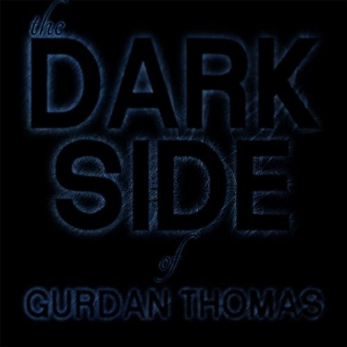 Gurdan Thomas - The Dark Side of Gurdan Thomas (2015)