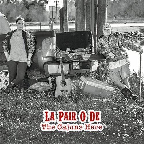 La Pair O De - The Cajuns Here (2016)