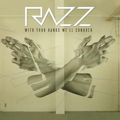 Razz - With Your Hands We'll Conquer (2015)