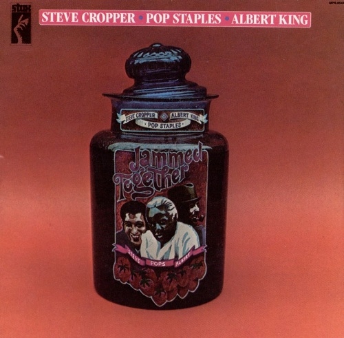 Albert King, Steve Cropper, Pop Staples - Jammed Together (1969)