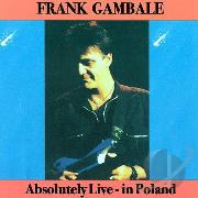 Frank Gambale - Absolutely live in Poland (1996)