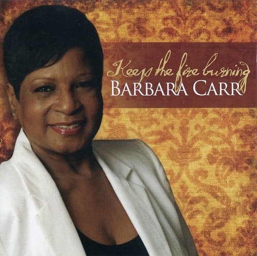 Barbara Carr – Keep the Fire Burning (2012)