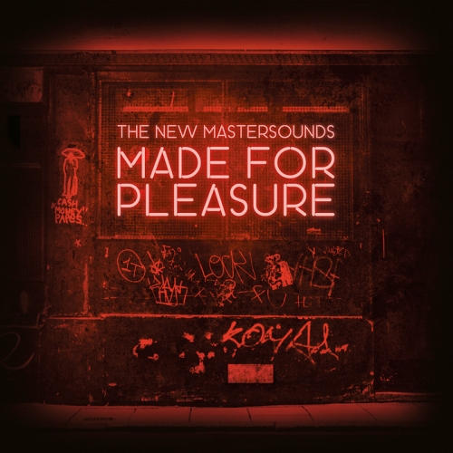 The New Mastersounds - Made for Pleasure (2015)