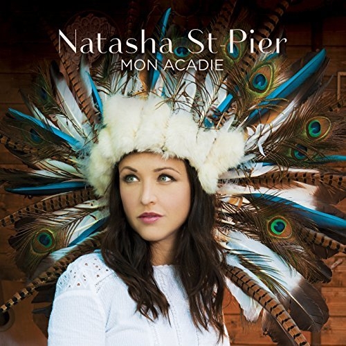 Natasha St-Pier - Mon Acadie (2015)