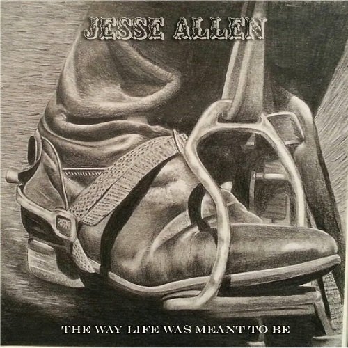 Jesse Allen - The Way Life Was Meant to Be (2016)