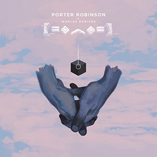 Porter Robinson - Worlds (Remixed) (2015) FLAC