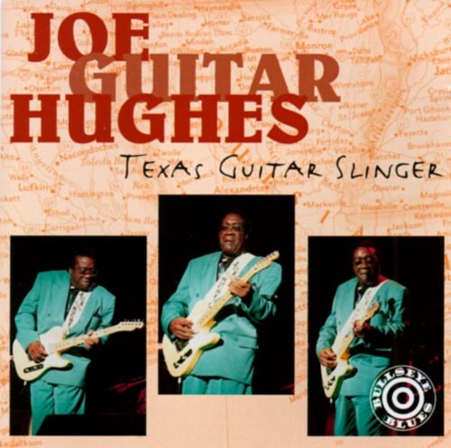 Joe Guitar Hughes - Texas Guitar Slinger (1996)