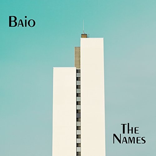 Baio - The Names (2015) [Hi-Res]