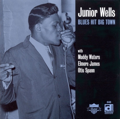 Junior Wells - Blues Hit Big Town (Reissue) (1977/1998)